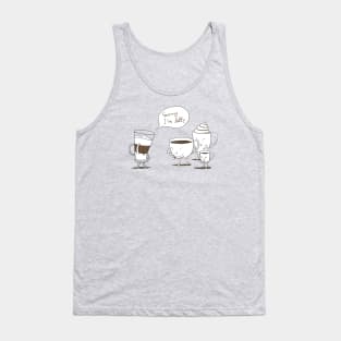 Sorry I'm latte Tank Top